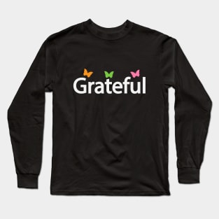 Grateful creative design Long Sleeve T-Shirt